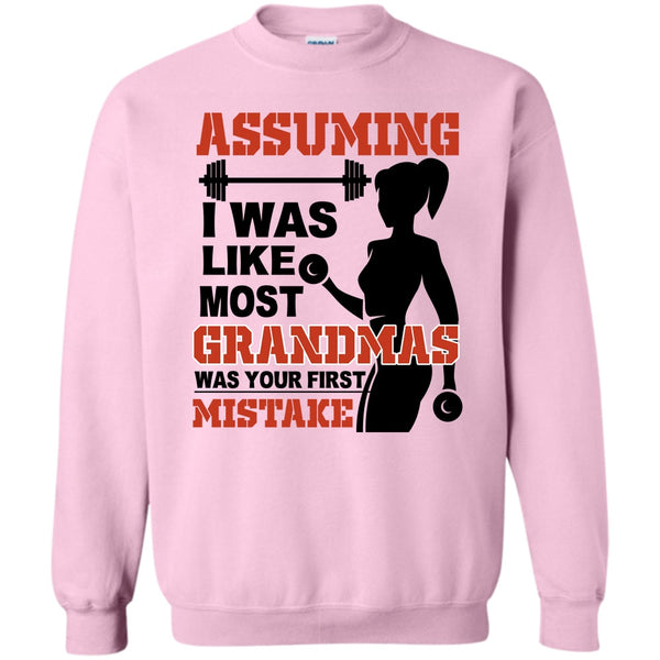 Coolest Gyming T Shirt, Assuming I Was Like Most Grandmas Sweatshirt