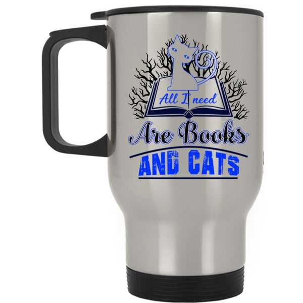 Gift For Book Reader Travel Mug, All I Need Are Books And Cats Mug