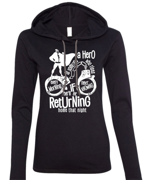 He'll Be Returning Home That Night T Shirt, Being A Police T Shirt (Anvil Ladies Ringspun Hooded)