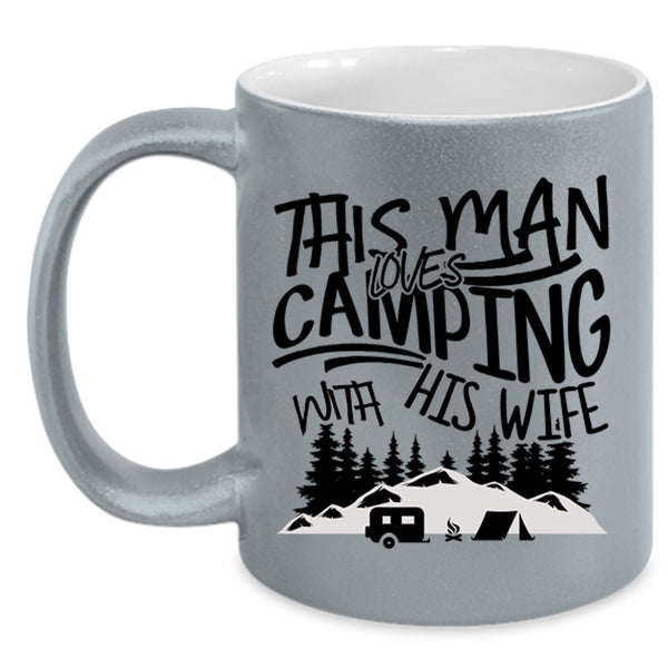 Handsome Husband Coffee Mug, This Man Loves Camping With His Wife Accent Mug