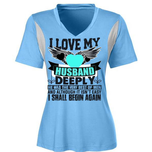 I Love My Husband T Shirt, I Shall Begin Again T Shirt