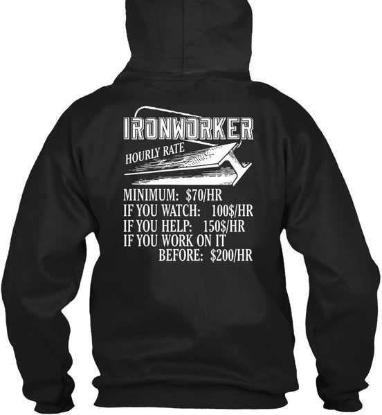 Ironworker Hourly Rate T Shirt, Being An Ironworker T Shirt