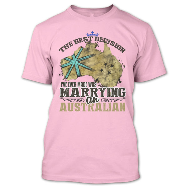 The Best Decision T Shirt, Coolest Australian T Shirt