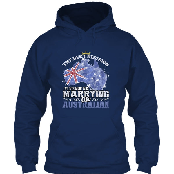 The Best Decision T Shirt, Marrying An Australian T Shirt