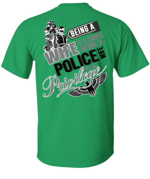 Being A Wife Is A Choice T Shirt, I Love Police T Shirt
