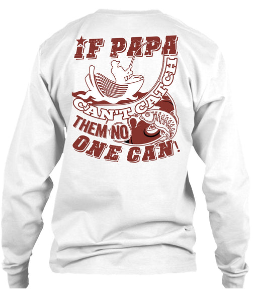 If Papa Can't Catch Them No One Can T Shirt, I Love Papa T Shirt