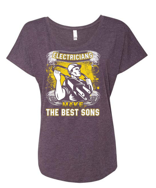 Electricians Make The Best Sons T Shirt, Being An Electrician T Shirt, Cool Shirt (Ladies' Triblend Dolman Sleeve)