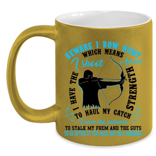 Cool Gift For Bowhunter Coffee Mug, Beware I Bow Hunt Accent Mug