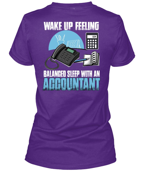 Wake Up Feeling T Shirt, Balanced Sleep With An Accountant T Shirt