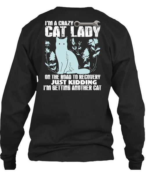 I'm A Crazy Cat Lady On The Road T Shirt, I'm Getting Another Cat T Shirt
