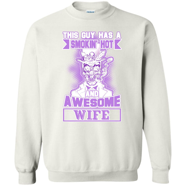 Gift For Husband T Shirt, Smoking Hot And Awesome Wife Sweatshirt