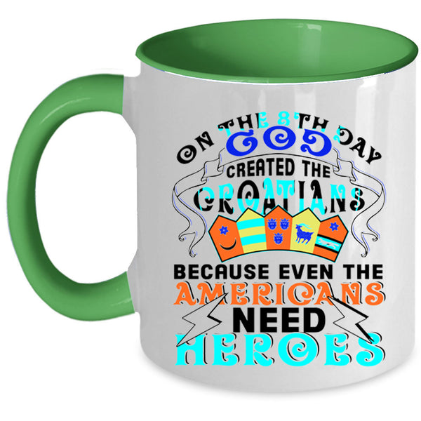 Lovely Croatians Coffee Mug, God Created The Croatians Accent Mug