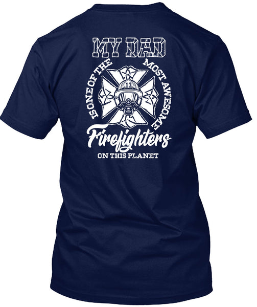 The Most Awesome Firefighter T Shirt, My Dad T Shirt