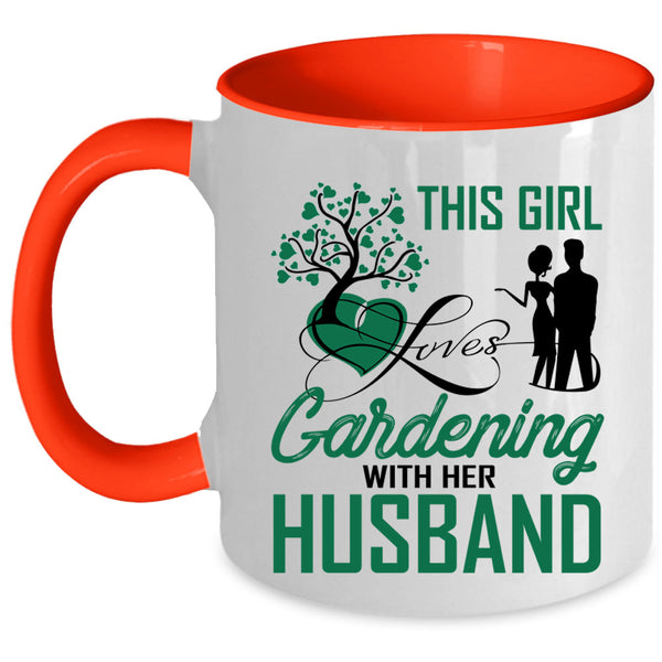 Cute Love Coffee Mug, This Girl Loves Gardening With Her Husband Accent Mug