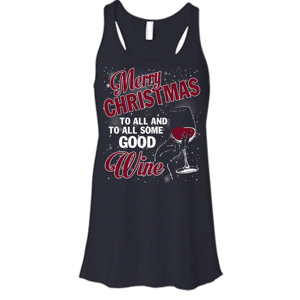 Merry Christmas To All T Shirt, And To All Some Good Wine T Shirt, Cool T Shirt