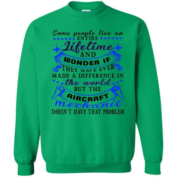 Gift For Aircraft Mechanic T Shirt, The Aircraft Mechanic Sweatshirt