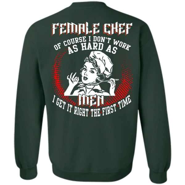 It Right The First Time T Shirt, I Love Chef Sweatshirt