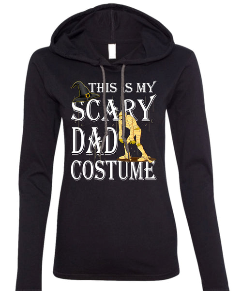 This Is My Scary Dad Costume T Shirt, Funny Halloween T Shirt (Anvil Ladies Ringspun Hooded)