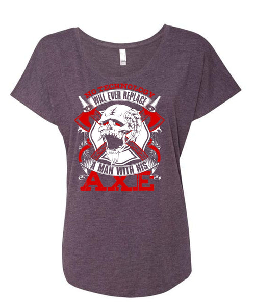 Replace A Man With His AXE T Shirt, Being A Firefighter T Shirt, Cool Shirt (Ladies' Triblend Dolman Sleeve)