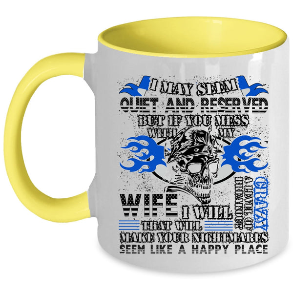 Best Gift For My Husband Coffee Mug, Don't Mess With My Wife Accent Mug