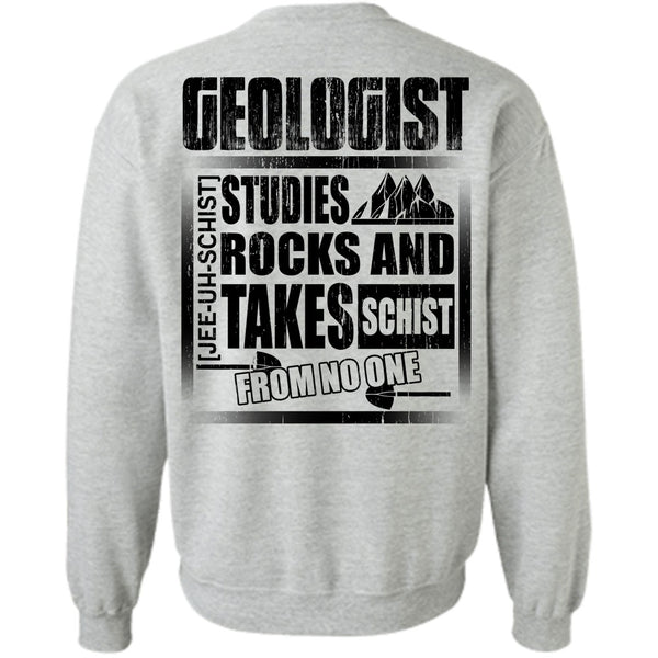 Being A Geologist T Shirt, Geologist Studies Rocks Sweatshirt