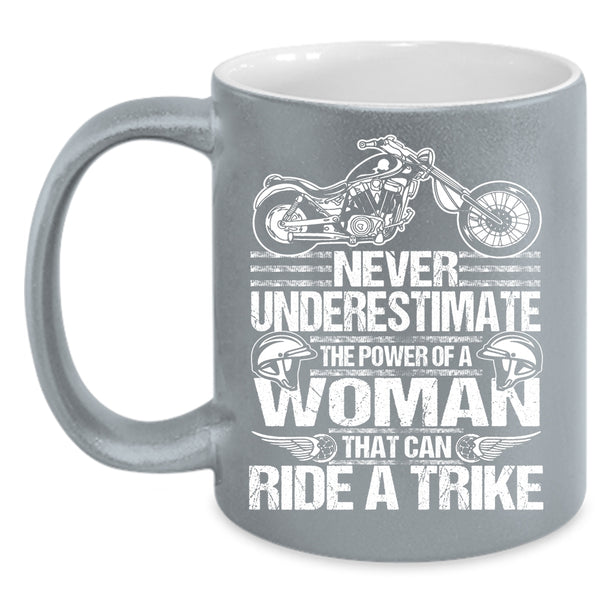 The Power Of A Woman That Can Ride A Trike Coffee Mug, Cool Lady Coffee Cup