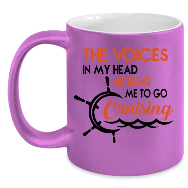 Telling Me To Go Cruising Coffee Mug, The Voices In My Head Accent Mug