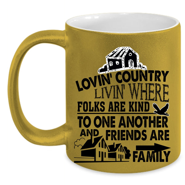 Friends Are Family Coffee Mug, Loving Country Accent Mug