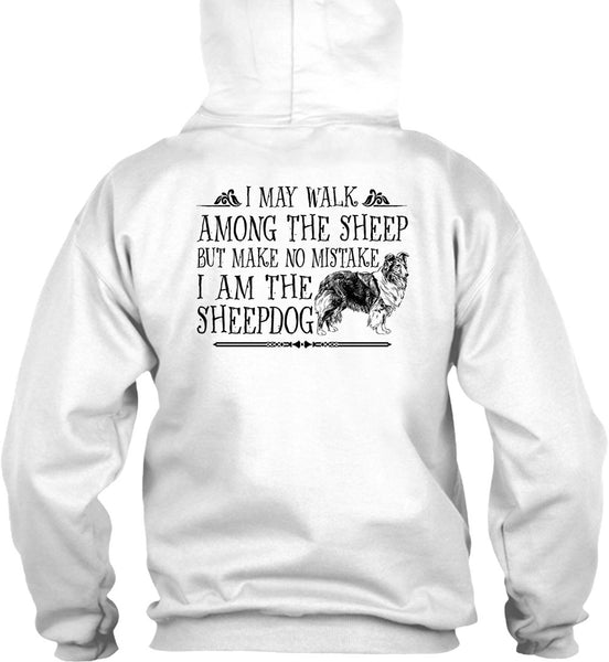 I Am The Sheep Dog T Shirt, Favorite T Shirt