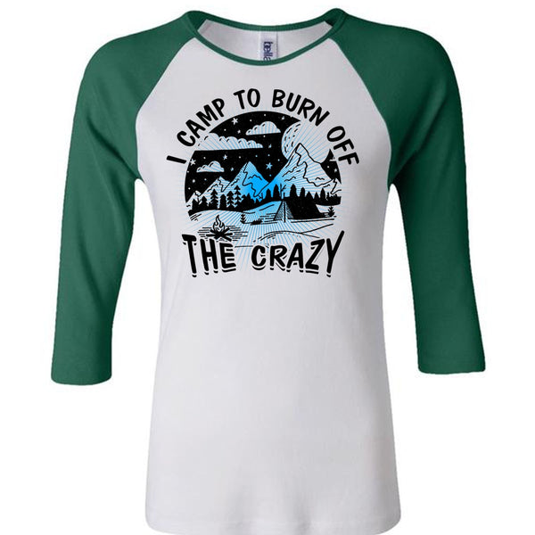 I Camp To Burn Off The Crazy T Shirt, I Love Camping T Shirt, Awesome T-Shirts