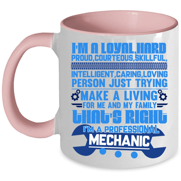 Funny Mechanics Coffee Mug, I'm A Professional Mechanic Accent Mug