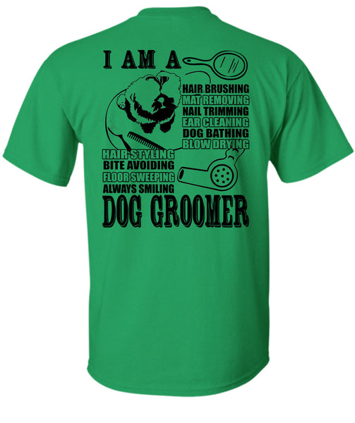 I Am A Hair Brushing T Shirt, I Love Groomer T Shirt