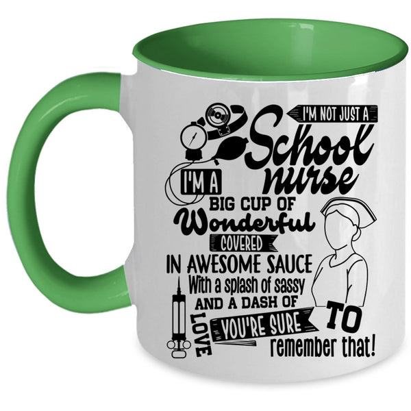 Awesome School Nurse Coffee Mug, I'm Not Just A School Nurse Accent Mug