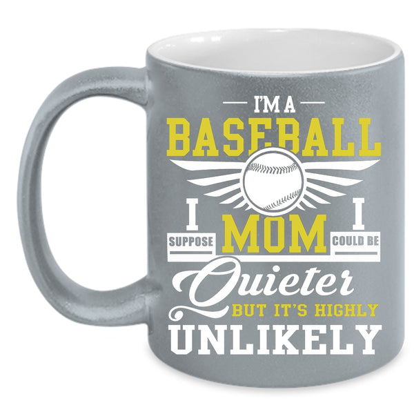 I'm A Baseball Mom Coffee Mug, Cool Gift For Baseball Mom Coffee Cup