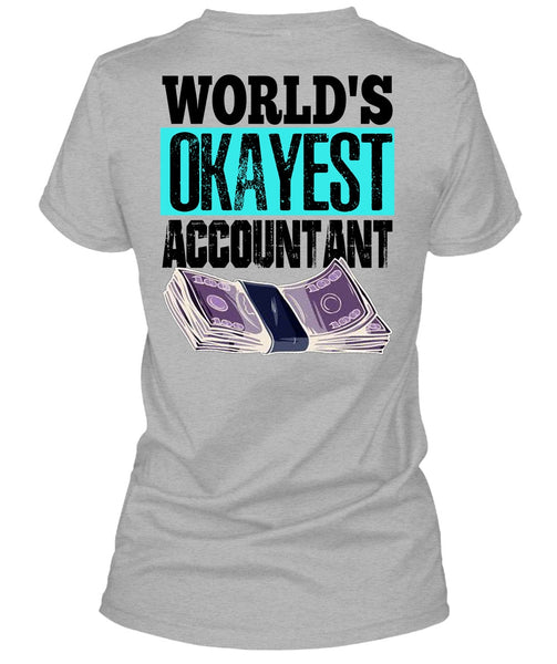 World's Okayest Accountant T Shirt, I Love Accountant T Shirt