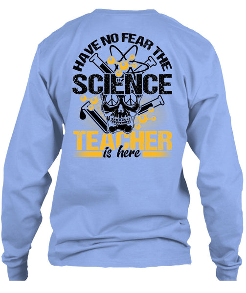 Have No Fear The Science Teacher Is Here T Shirt, I Love Teacher T Shirt