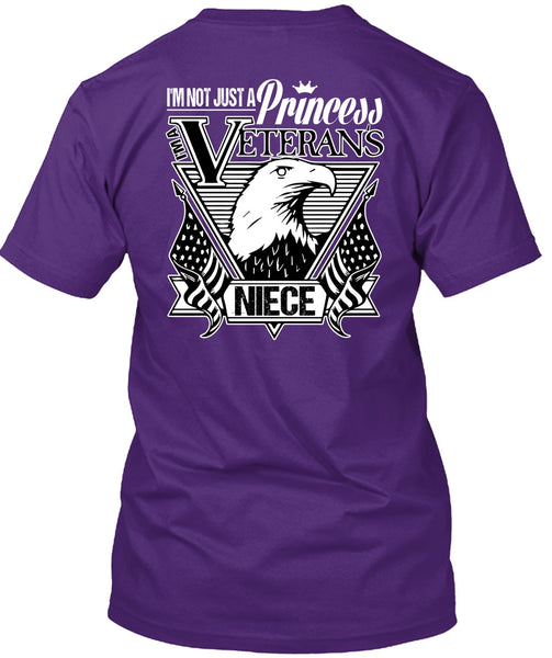 I'm Not Just A Princess Veterans Niece T Shirt, Being A Veteran T Shirt