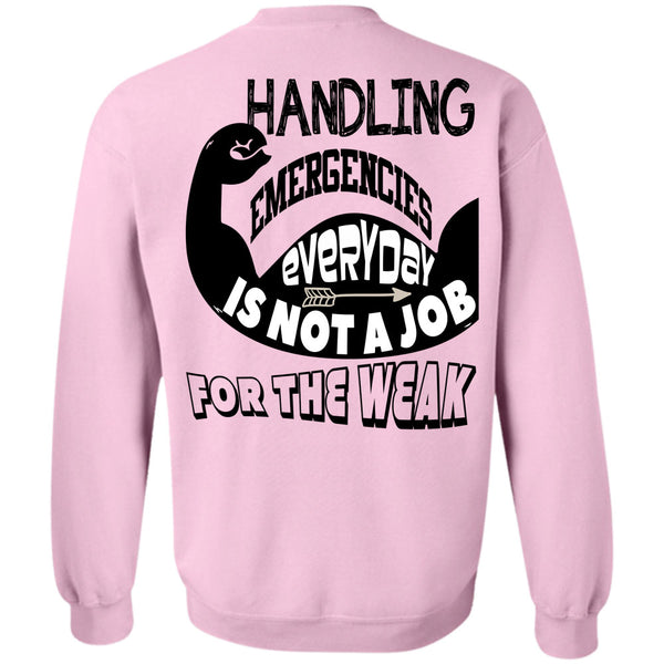 Being A Gymnastics T Shirt, Handling Emergencies Everyday Is Not A Job For The Weak Sweatshirt