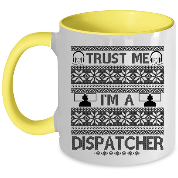 Cute Gift For Dispatcher Coffee Mug, I'm A Dispatcher Accent Mug