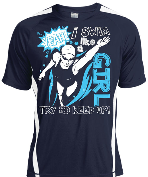 I Swim Like A Girl T Shirt, Being A Swimmer T Shirt, Cool Shirt