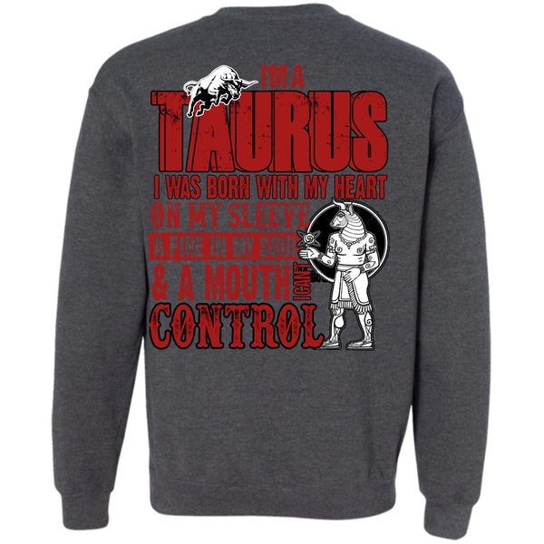 I Can't Control T Shirt, I Love Taurus Sweatshirt