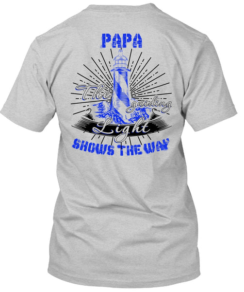 Papa The Guiding Light T Shirt, I Love Papa T Shirt