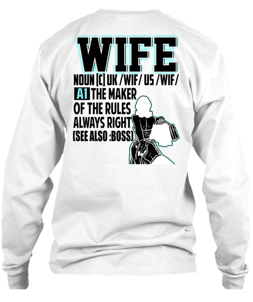 The Maker Of The Rules Always Right T Shirt, I Love Wife T Shirt