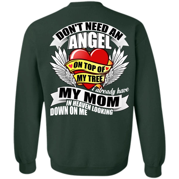 Don't Need An Angel T Shirt, I Love Mom Sweatshirt