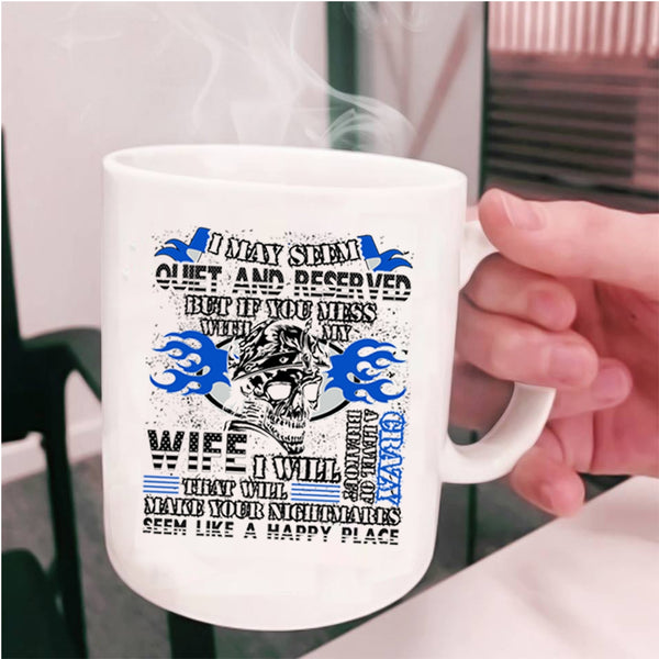 Best Gift For My Husband Coffee Mug, Don't Mess With My Wife Cup