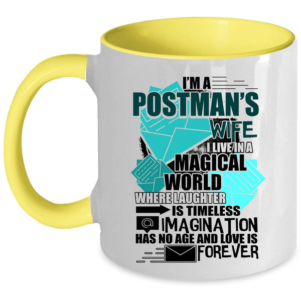 I Live In A Magical World Coffee Mug, I'm A Postman's Wife Accent Mug