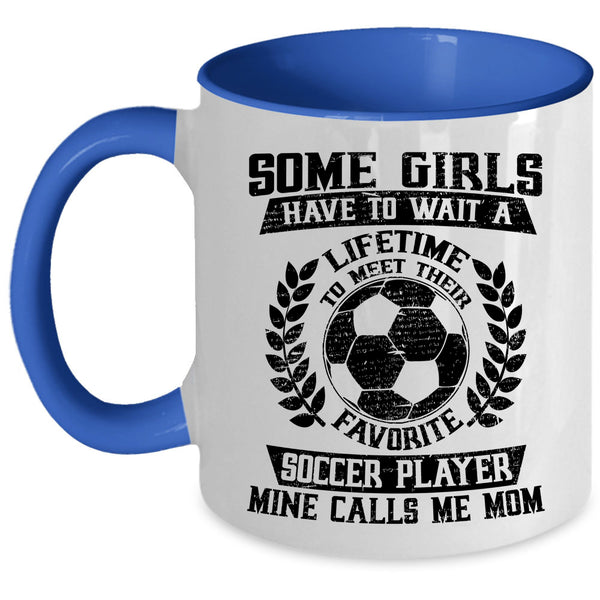 My Soccer Player Calls Me Mom Coffee Mug, Favorite Soccer Player Accent Mug