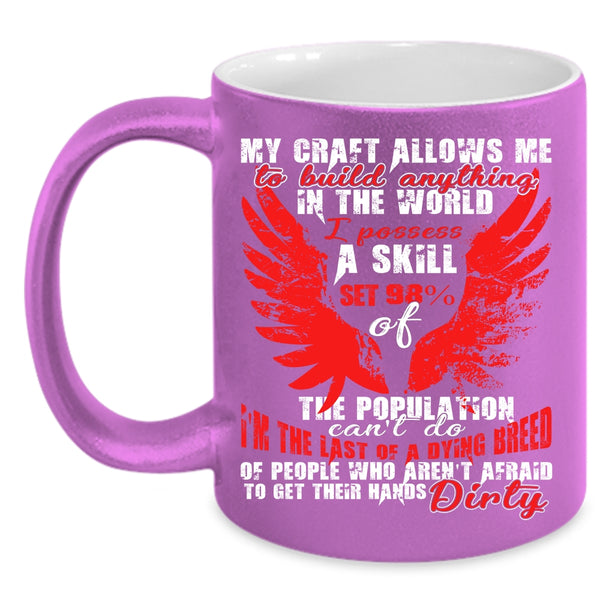 My Craft Allows Me To Build Anything Coffee Mug, Funny Building Surveyor Coffee Cup