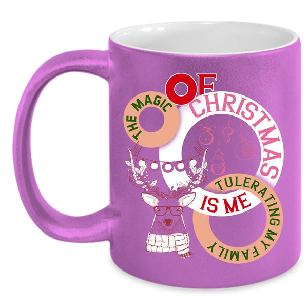 The Magic Of Christmas Coffee Mug, Tulerating My Family Coffee Cup