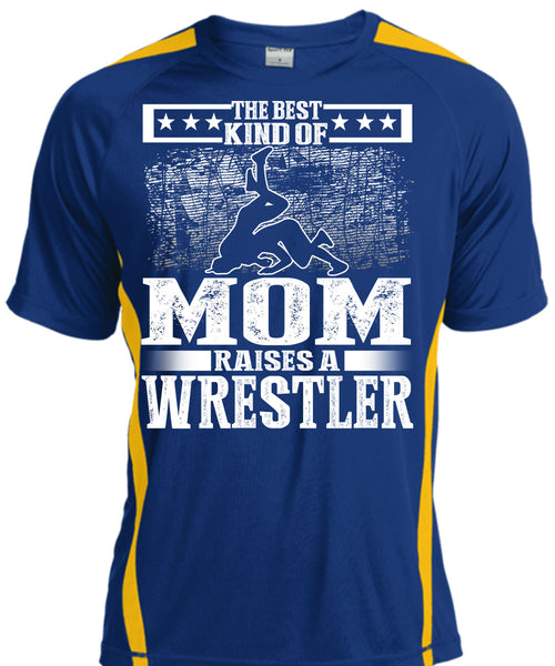 The Best Kind Of Mom T Shirt, Raises A Wrestler T Shirt, Cool Shirt